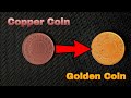Copper coins turned into golden coins  easy process at home  alchemist theory
