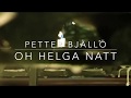 Petter Bjällö  -  Oh Helga Natt