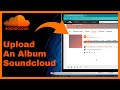 How To Upload An Album On Soundcloud