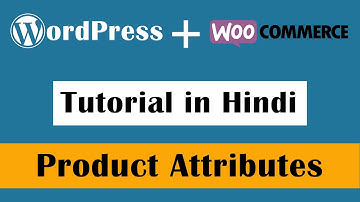 WooCommerce Product Attributes - WordPress Tutorial in Hindi Part-60