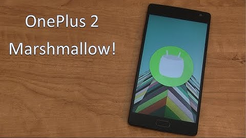 OnePlus 2 Android 6.0.1 Marshmallow Update!