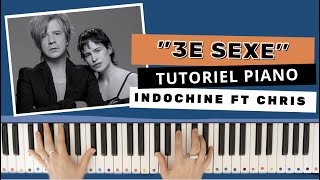 Video thumbnail of "3ème sexe de INDOCHINE ft Christine - Piano Tuto facile"