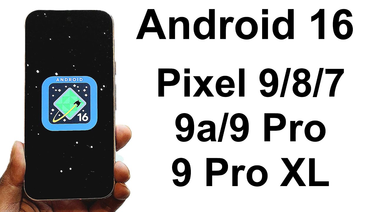 how to update pixel 9a to android 16