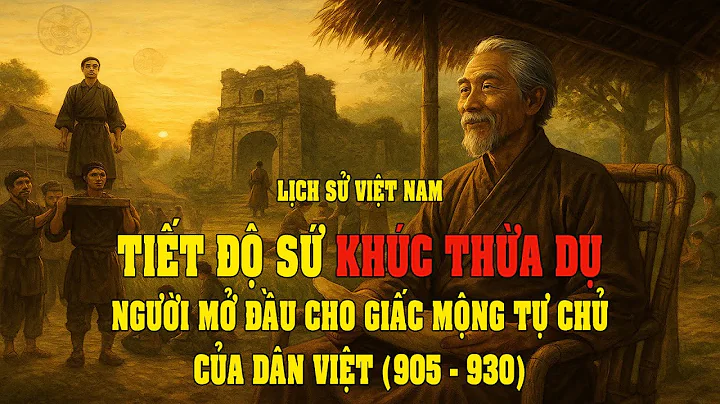 Khúc Thừa Dụ – Người Mở Đầu Cho Giấc Mộng Tự Chủ Của Dân Việt (905–930)