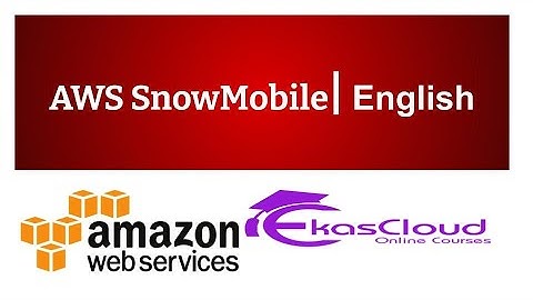 #AWS Snowmobile | Ekascloud | English