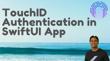 TouchID Authentication in a SwiftUI App