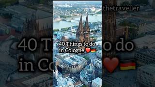40 Things To Do In Cologne, Germany 🇩🇪