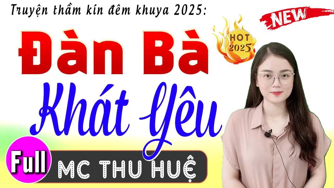 Đọc Truyện Đêm Khuya - Câu Chuyện Hay Nhất Miền Bắc | ĐÀN BÀ KHÁT YÊU #mcthuhue