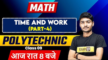 Polytechnic Entrance Exam preparation | Maths | Time And Work | By Manak Sir