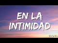 En La Intimidad Ozuna Letra Lyrics 