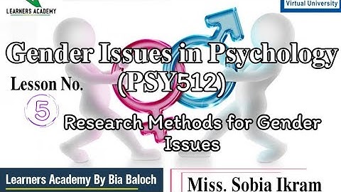 Gender Issues In Psychology PSY-512 VU | Lecture No. 5 | Learners Academy B.B