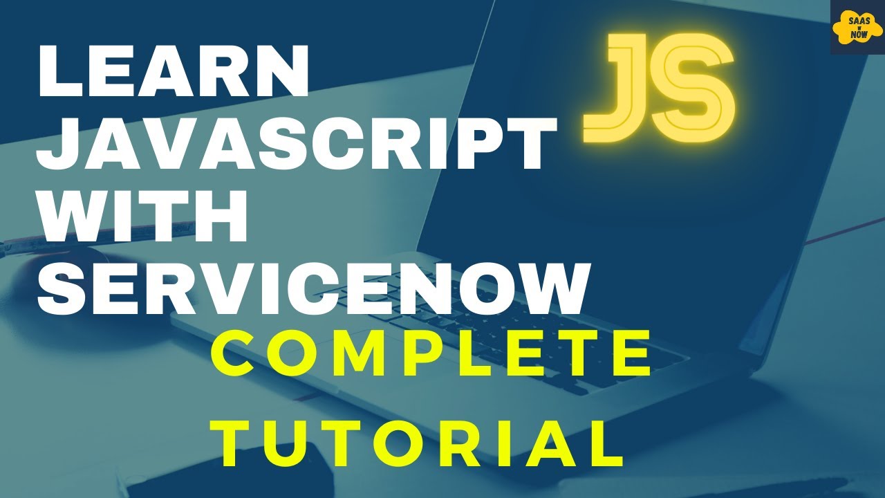 ภาษาจาวาสคริปต์  New Update  #1 Overview of JavaScript | Learn JavaScript With ServiceNow | A Complete JavaScript Tutorial