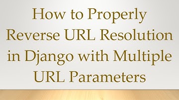 How to Properly Reverse URL Resolution in Django with Multiple URL Parameters