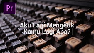 Efek Teks Mengetik (Typewriter) di Premiere Pro