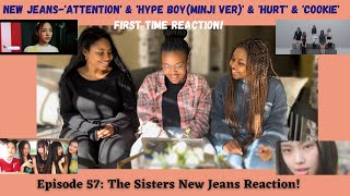 The Sisters React to Kpop | NewJeans!!! [‘Attention’ & ‘Hype Boy’(Minji’s ver.) & ‘Hurt’ & ‘Cookie’]
