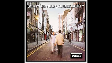 Oasis - 10 Morning Glory (Unofficial Remaster)