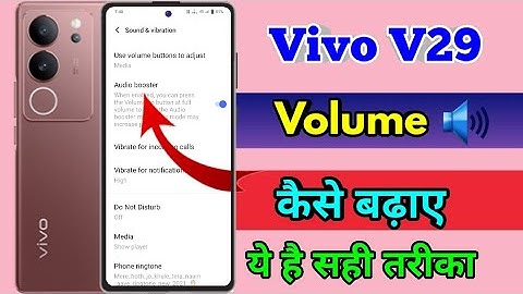 vivo v29 me volume kaise badhaye, vivo v29 volume problem