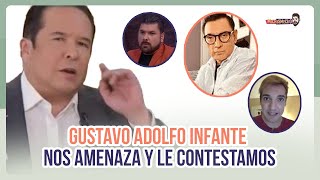 Gustavo Adolfo Infante nos amen4z4 y le contestamos | MICHISMESITO