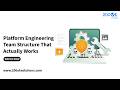 Platform Engineering Team Structure That Actually Works