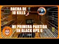 Despiadado (RACHA DE 10 KILLS) en mi Primera Partida a Call of Duty Black Ops 6 !! !!