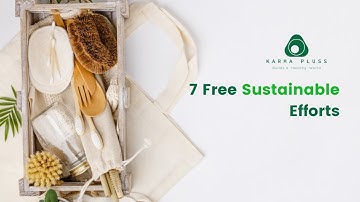 7 Free Sustainable Efforts | Karma Pluss - A Complete Recycle Solution