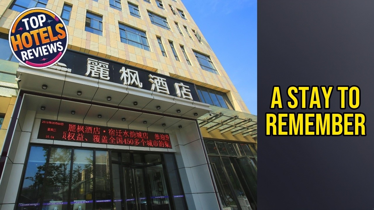 Lavande Hotel Suqian Shuiyun City Branch - A Stay to Remember | Suqian, China🛏️