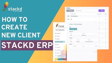 How to Create a New Client in Stackd | ERP Enterprise Resource Planning Software for Engineers
