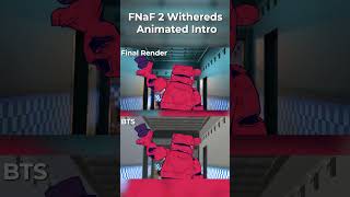 FNaF 2 Withereds Animated Intro (BTS)
