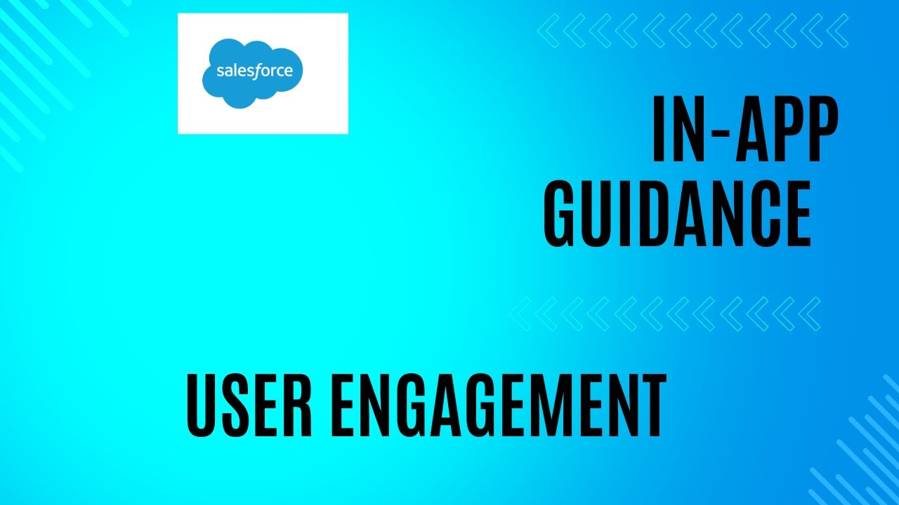 In- App Guidance-Salesforce User Engagement