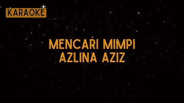 Azlina Aziz - Mencari Mimpi (Remastered) [Karaoke]