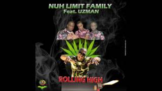 Nuh Limit Family ft. Uzman - Rolling High (@UZMAN1 @nuhlimitfamily)