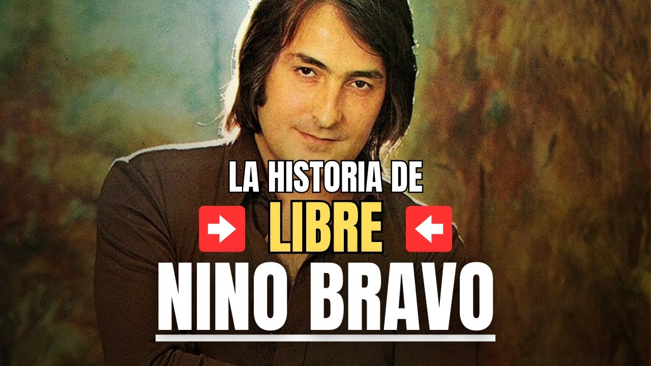 LIBRE - La historia de la canción de NINO BRAVO #ninobravo #libre #