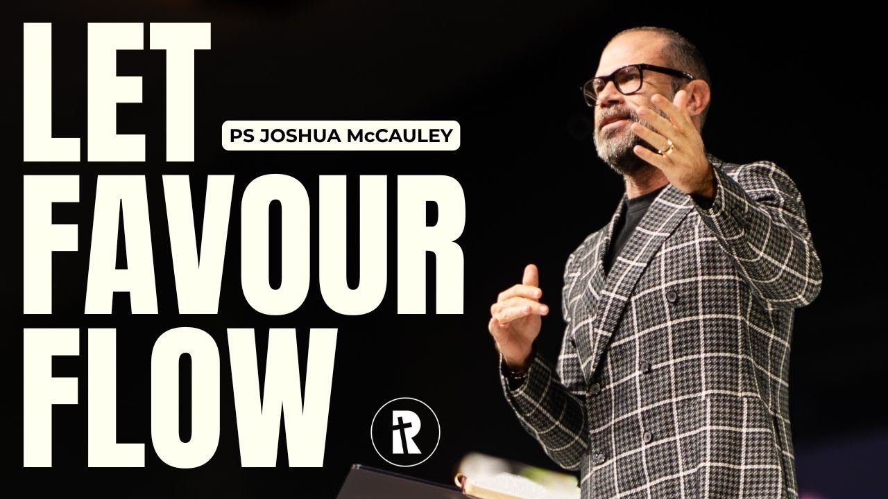 Let Favour Flow | Pastor Joshua McCauley | 4 January 2026 | Rhema Bible Church