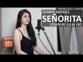 SENORITA - SHAWN MENDES, CAMILA CABELLO ( COVER BY JULIA VIO )