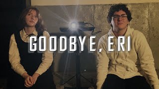 "Goodbye, Eri" | Live-Action Short Film
