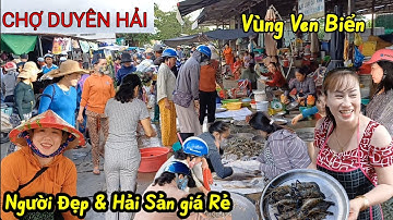 Hoa khôi vùng biển & Hải Sản Giá rẻ tại CHỢ DUYÊN HẢI - TRÀ VINH, tươi ngon
