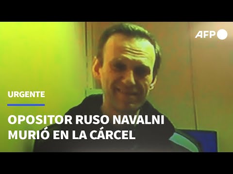 URGENTE: El opositor ruso Navalni murió en la cárcel | AFP