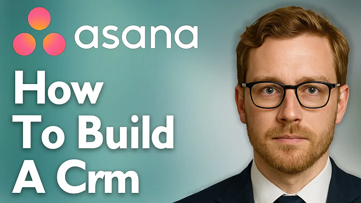 How To Build A Crm In Asana [2025 Guide]