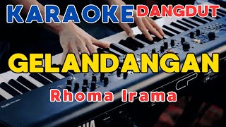 GELANDANGAN - KARAOKE || RHOMA IRAMA || Audio HQ