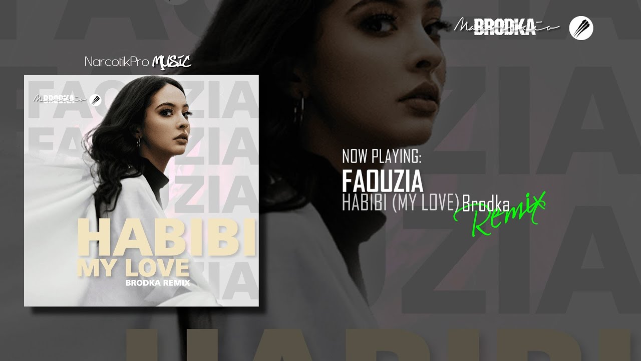 FAOUZIA - Habibi (My Love) (Brodka Remix) - YouTube