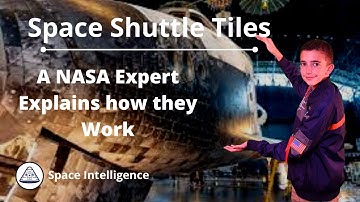 Space Shuttle Tiles: A NASA Expert Explains
