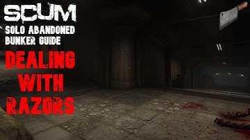 SCUM 0.95 SOLO Abandoned Bunker: Dealing with Razors!!!