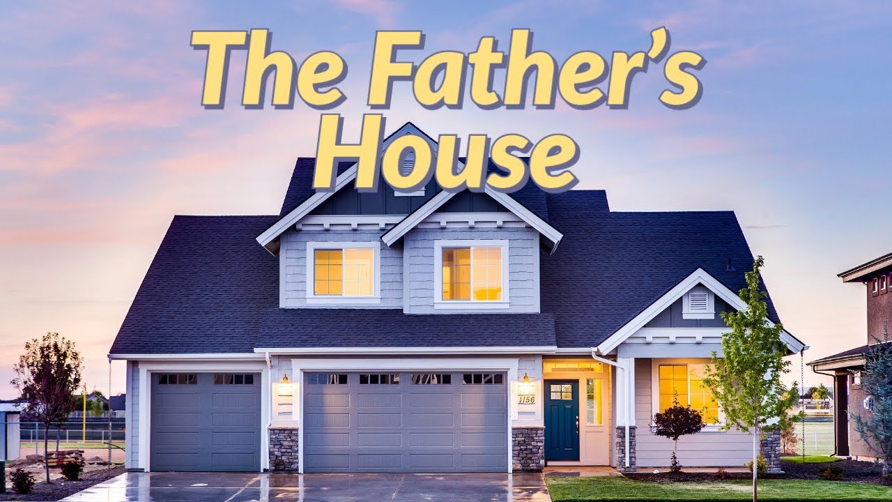 The Father's House 6212020 YouTube