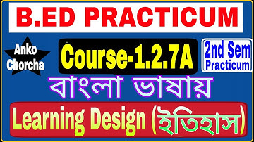 Learning Design on History(ইতিহাস),#1.2.7A B.Ed Practicum 2nd Sem,How Make Learning Design History