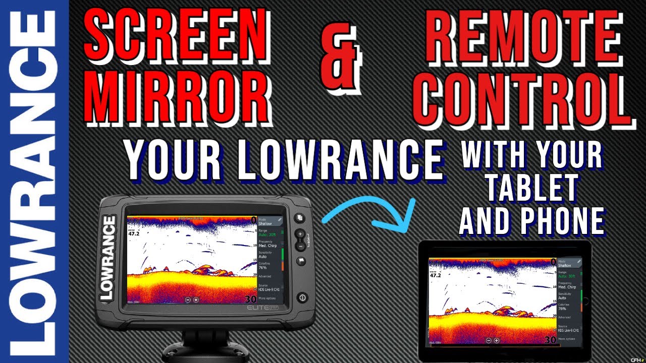 Lowrance Fish Finders: Screen Mirror & Remote Control them using