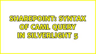 Sharepoint: Syntax of Caml Query in Silverlight 5
