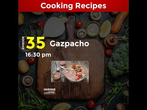 Inside Cooking Ep 35: Gazpacho