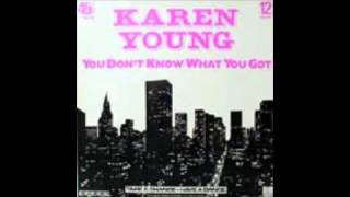 Karen Young - You Don&#39;t Know What You Got