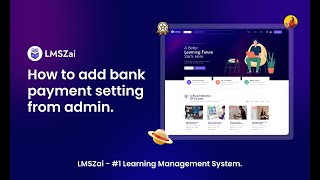 How to Add Bank Payment Setting from Admin | LMSZai | Learning Management System
