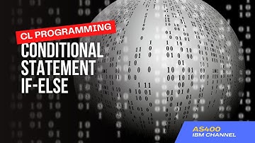 CL Programming: Conditional Statement IF ELSE